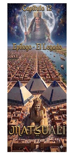 MATSUALÍ - EPÍLOGO : El legado